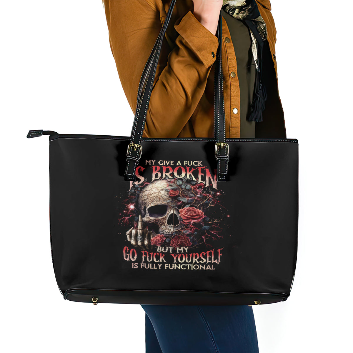 Rose Skull Leather Tote Bag My Give A Fuck Is Broken But My Go Fuck Yourself Is Functional - Wonder Print Shop