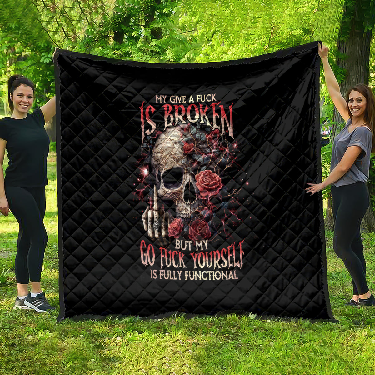 Rose Skull Quilt My Give A Fuck Is Broken But My Go Fuck Yourself Is Functional - Wonder Print Shop