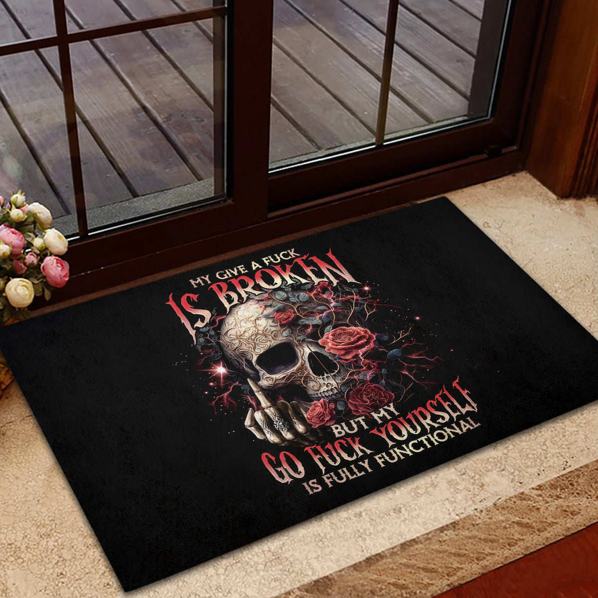 Rose Skull Rubber Doormat My Give A Fuck Is Broken But My Go Fuck Yourself Is Functional - Wonder Print Shop