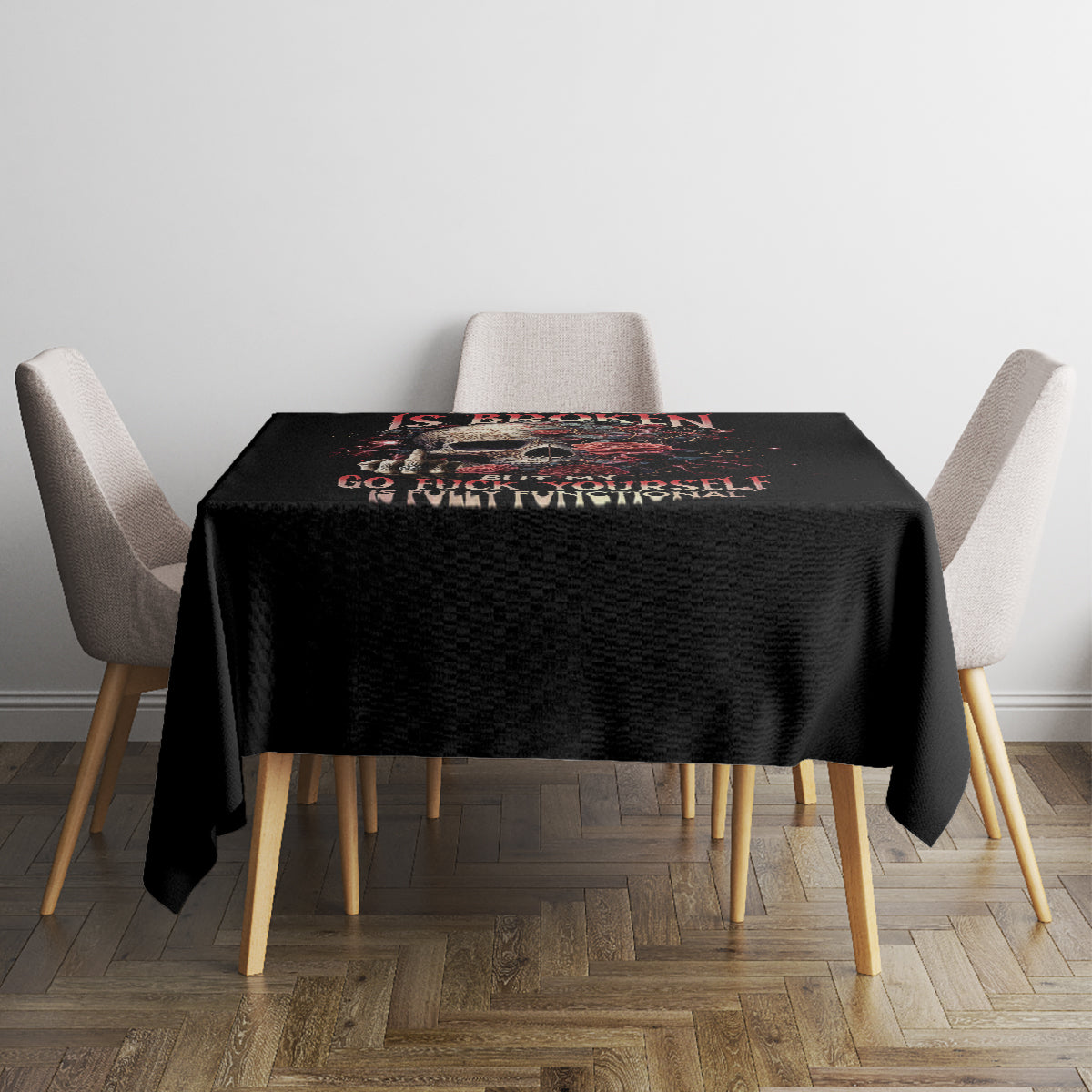 Rose Skull Tablecloth My Give A Fuck Is Broken But My Go Fuck Yourself Is Functional - Wonder Print Shop