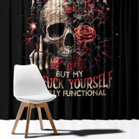Rose Skull Window Curtain My Give A Fuck Is Broken But My Go Fuck Yourself Is Functional - Wonder Print Shop