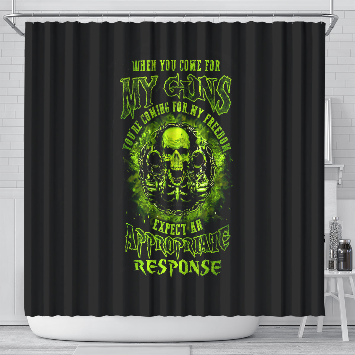 gun-skull-shower-curtain-when-you-come-for-my-gun-expect-an-appropriate-response