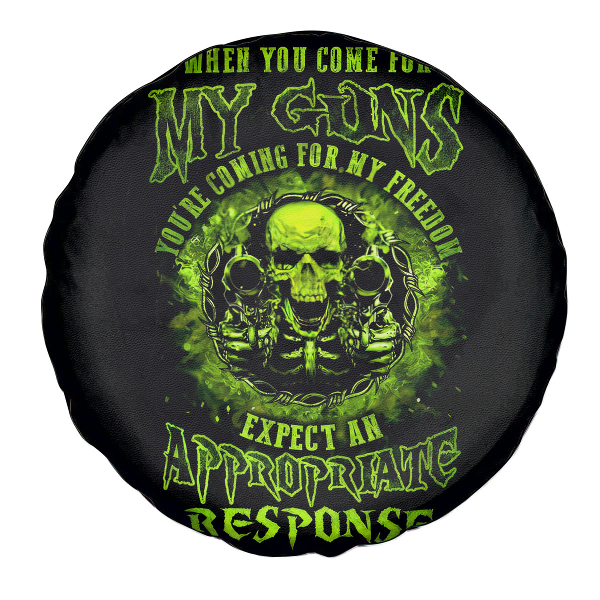 Gun Skull Spare Tire Cover When You Come For My Gun Expect An Appropriate Response - Wonder Print Shop