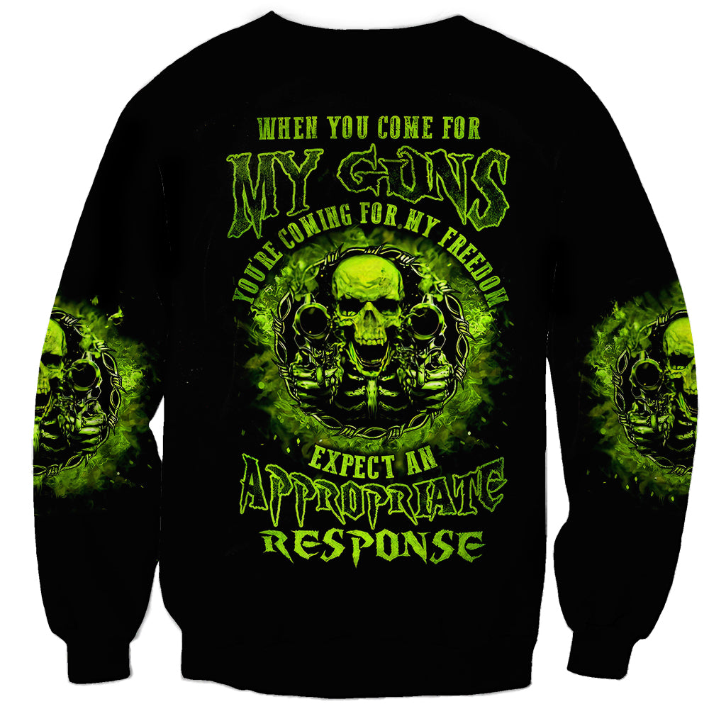 Gun Skull Sweatshirt When You Come For My Gun Expect An Appropriate Response - Wonder Print Shop