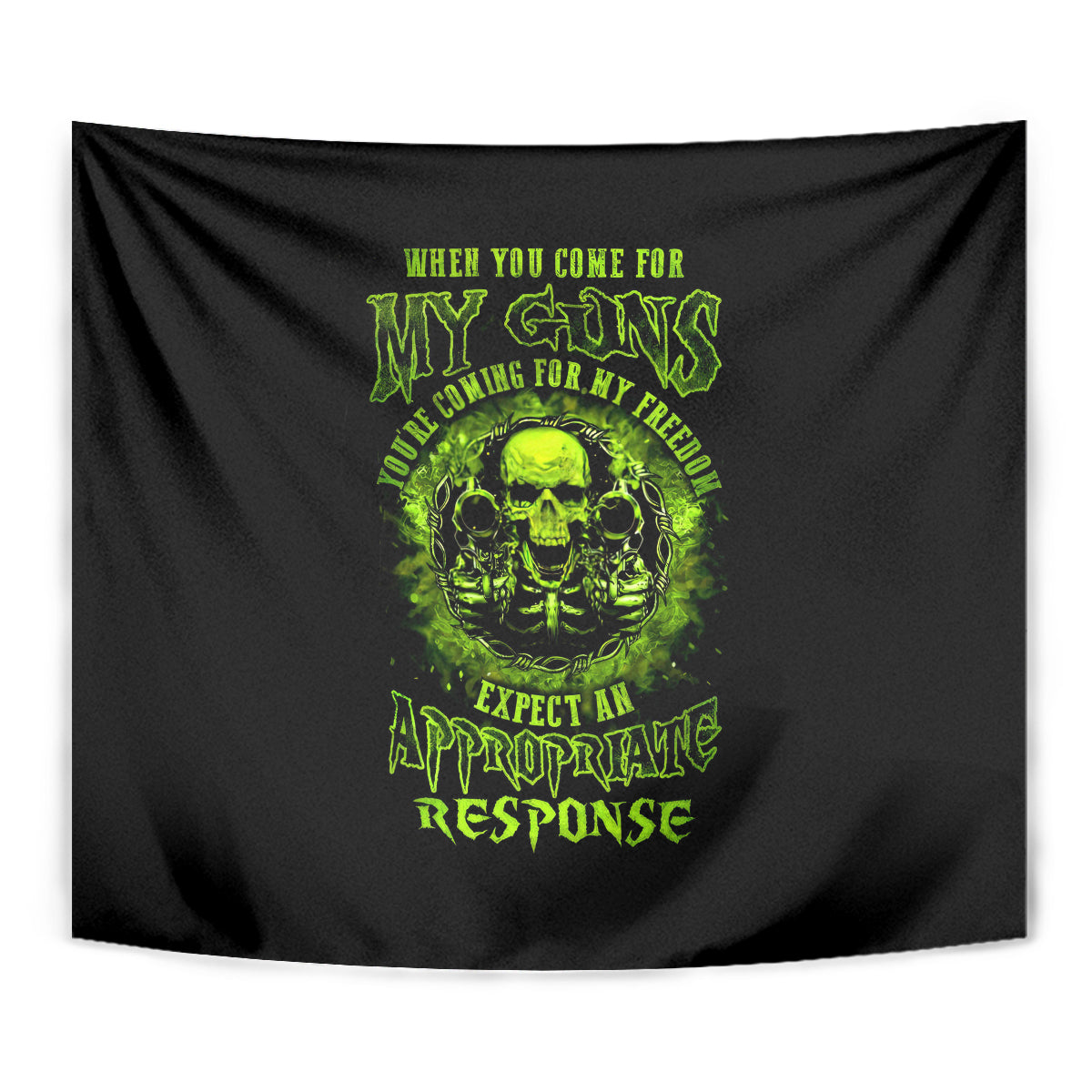 Gun Skull Tapestry When You Come For My Gun Expect An Appropriate Response - Wonder Print Shop