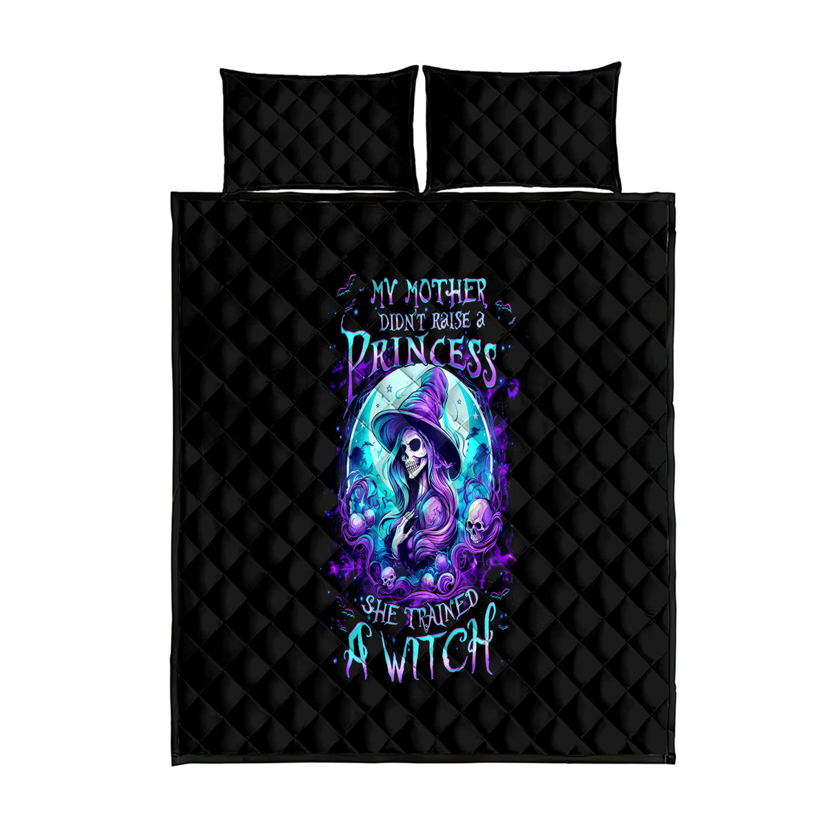 Witch Skull Quilt Bed Set My Mother Didn't Raise A Princess She Trained A Witch - Wonder Print Shop