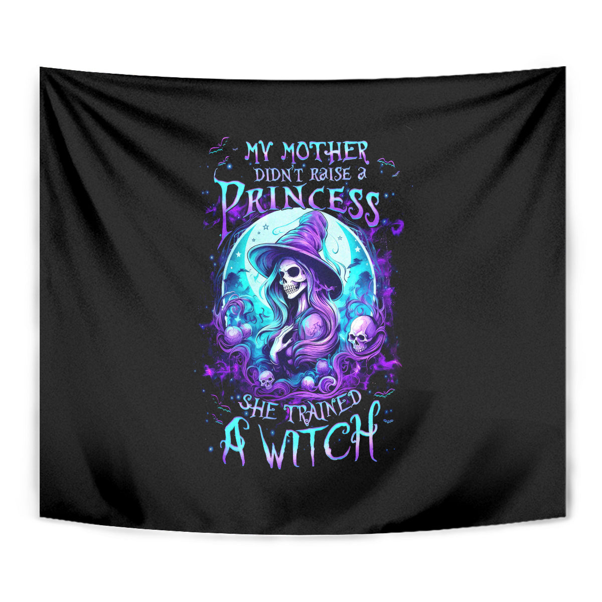 Witch Skull Tapestry My Mother Didn't Raise A Princess She Trained A Witch - Wonder Print Shop