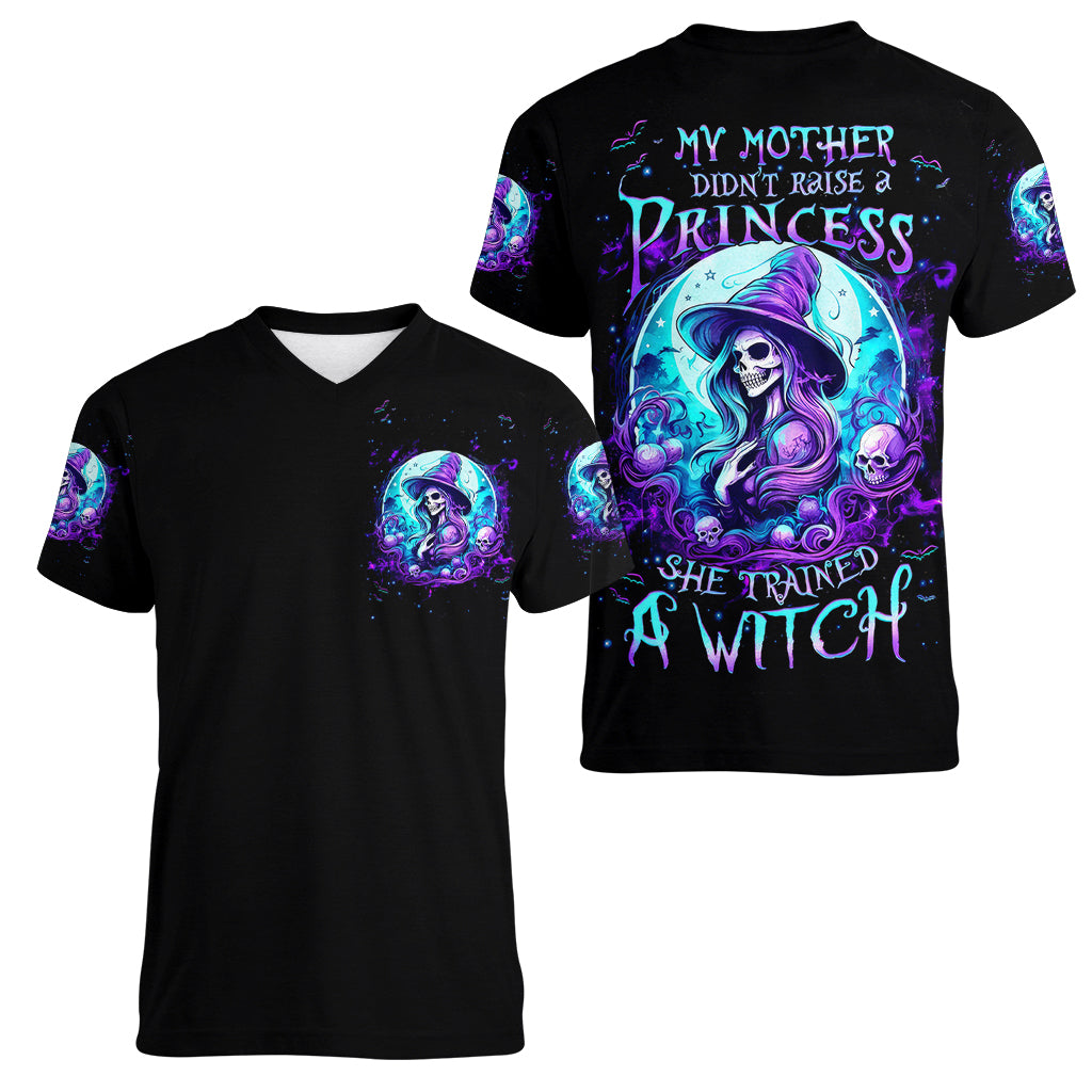Witch Skull Women V Neck T Shirt My Mother Didn't Raise A Princess She Trained A Witch - Wonder Print Shop