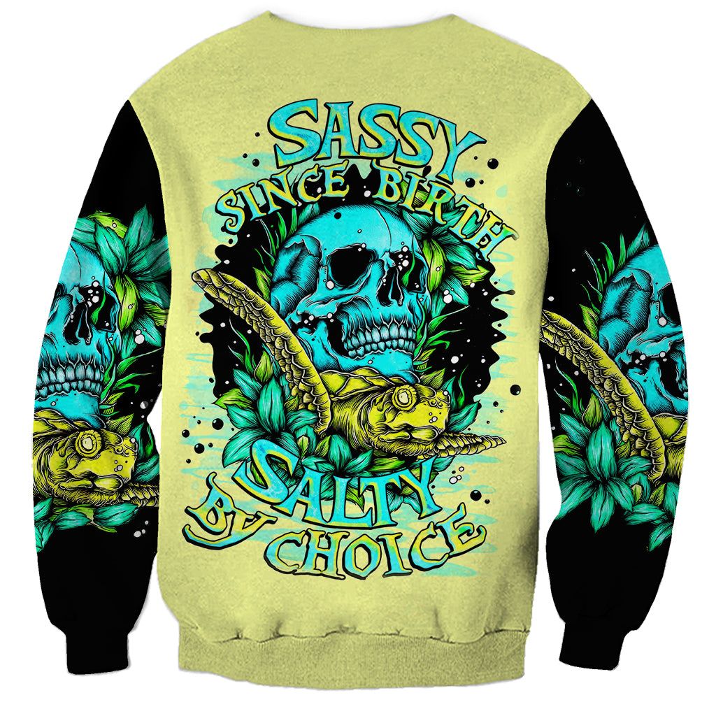 Turtle Skull Sweatshirt Sassy Since Birth Salty By Choice - Wonder Print Shop