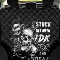 Three Skull Back Car Seat Cover Stuck Between Idk Idc And Idgaf - Wonder Print Shop