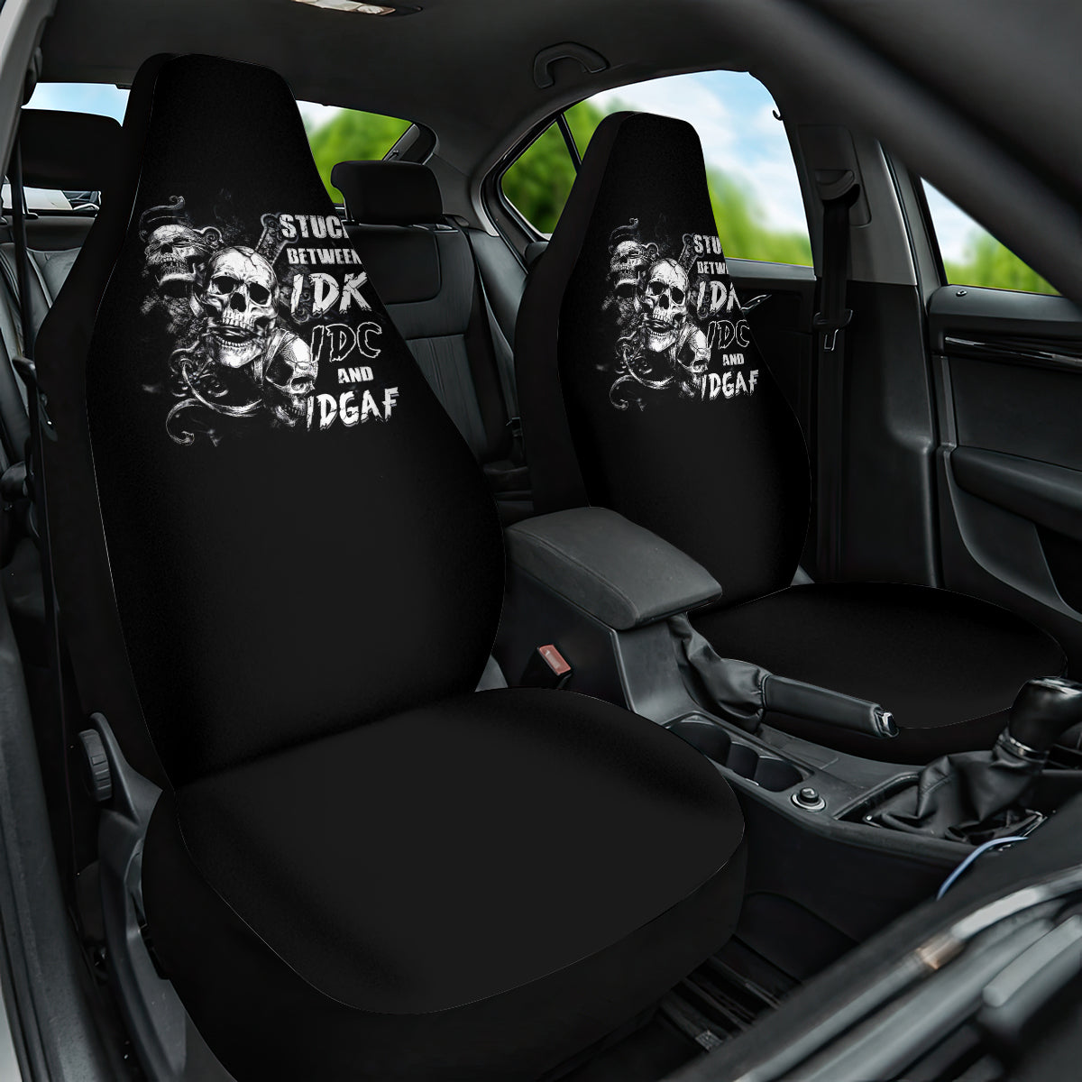 Three Skull Car Seat Cover Stuck Between Idk Idc And Idgaf - Wonder Print Shop