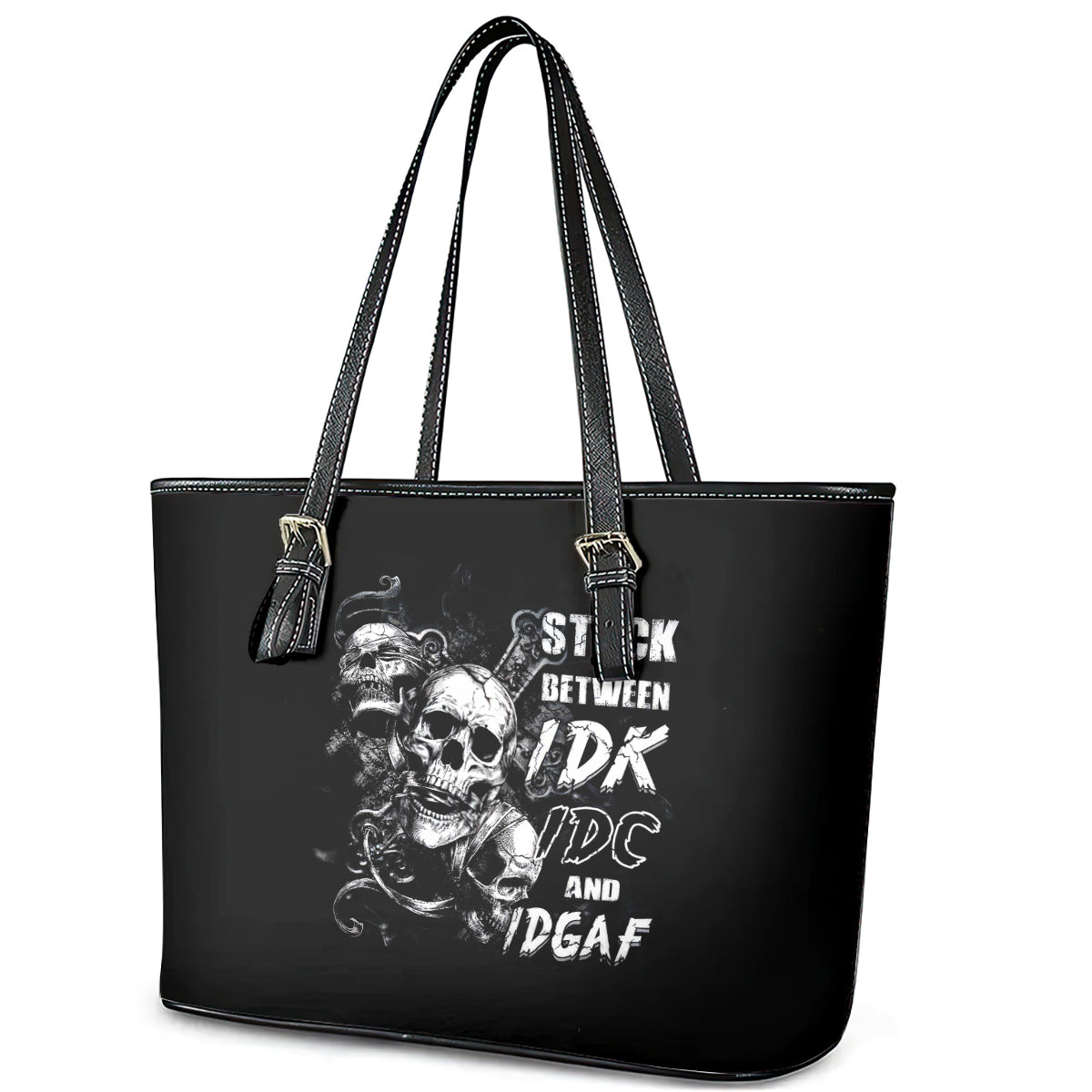 Three Skull Leather Tote Bag Stuck Between Idk Idc And Idgaf - Wonder Print Shop