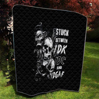 Three Skull Quilt Stuck Between Idk Idc And Idgaf - Wonder Print Shop