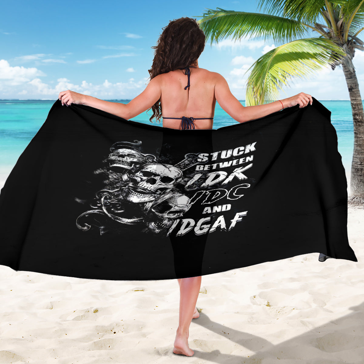 Three Skull Sarong Stuck Between Idk Idc And Idgaf - Wonder Print Shop