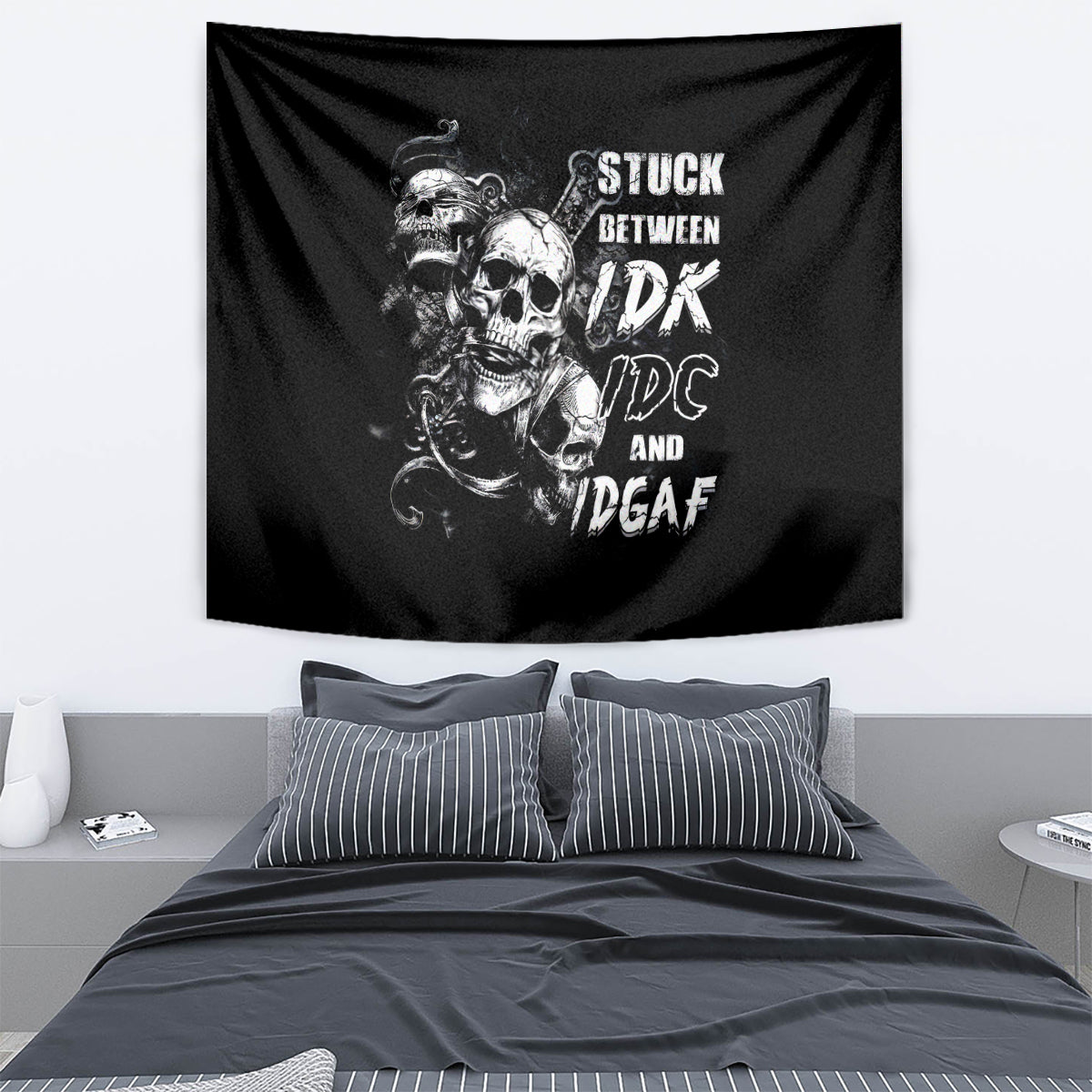 Three Skull Tapestry Stuck Between Idk Idc And Idgaf - Wonder Print Shop