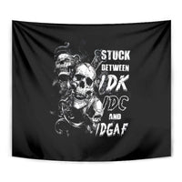 Three Skull Tapestry Stuck Between Idk Idc And Idgaf - Wonder Print Shop