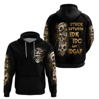 Wire Skull Hoodie Stuck Between Idk Idc And Idgaf - Wonder Print Shop