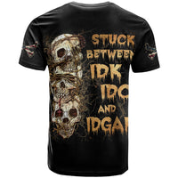 Wire Skull T Shirt Stuck Between Idk Idc And Idgaf - Wonder Print Shop