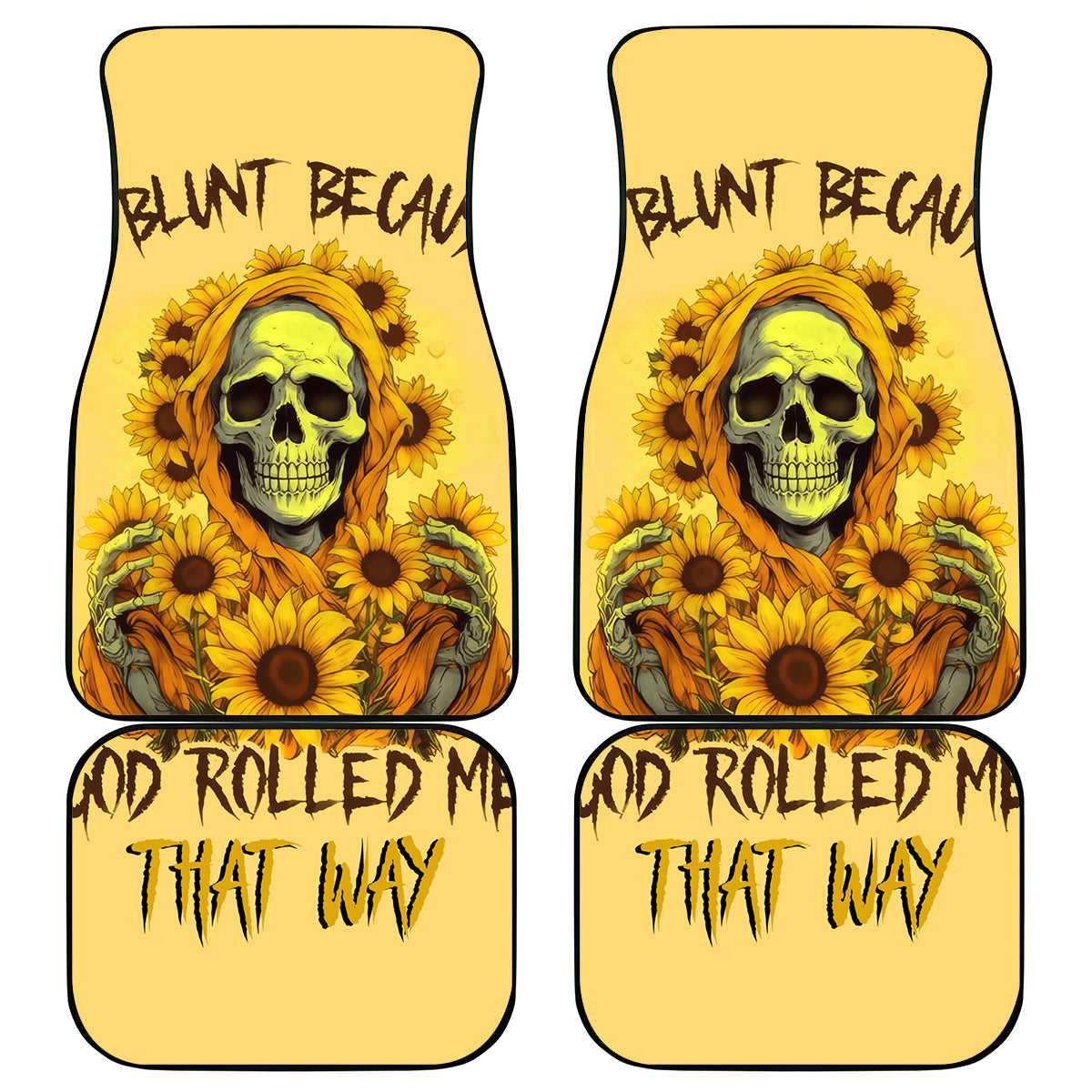 Sunflower Skull Car Mats I'm Blunt Because God Rolled Me That Way - Wonder Print Shop