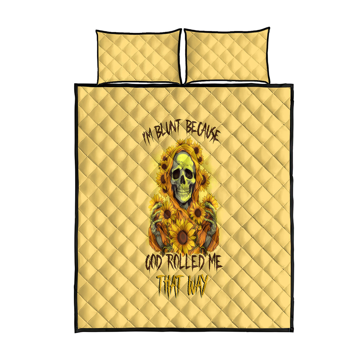 Sunflower Skull Quilt Bed Set I'm Blunt Because God Rolled Me That Way - Wonder Print Shop