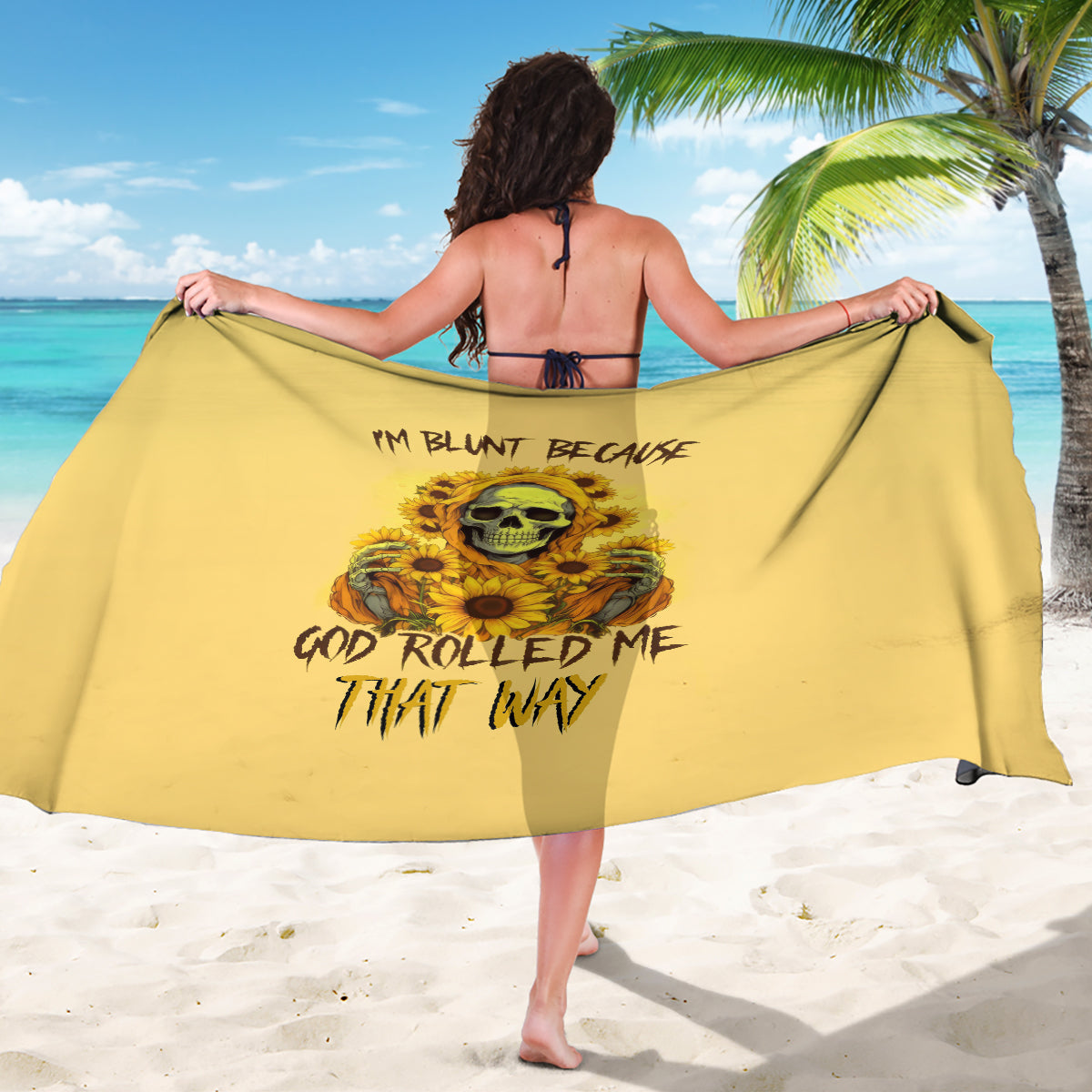 Sunflower Skull Sarong I'm Blunt Because God Rolled Me That Way - Wonder Print Shop