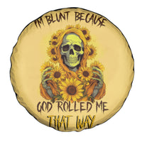 Sunflower Skull Spare Tire Cover I'm Blunt Because God Rolled Me That Way - Wonder Print Shop