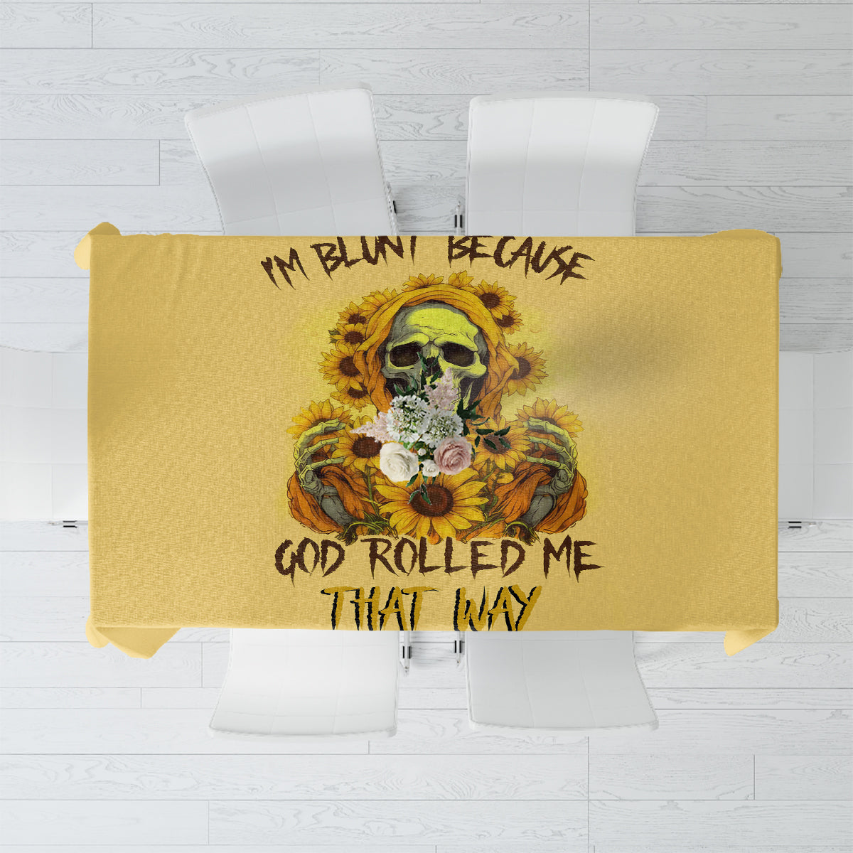 Sunflower Skull Tablecloth I'm Blunt Because God Rolled Me That Way - Wonder Print Shop