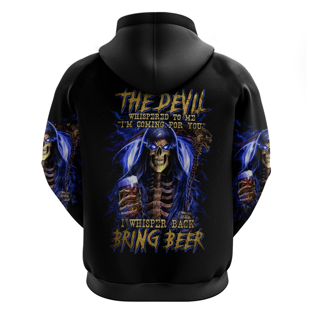 Skull Reaper Hoodie The Devil Whispered To Me I Whisper Back Bring Beer - Wonder Print Shop