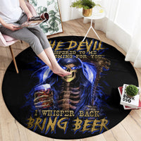 skull-reaper-round-carpet-the-devil-whispered-to-me-i-whisper-back-bring-beer
