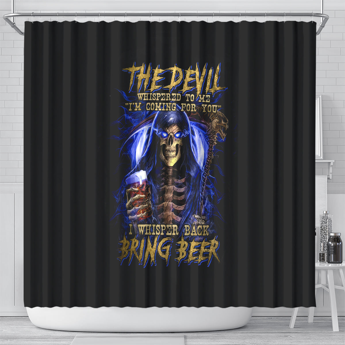 skull-reaper-shower-curtain-the-devil-whispered-to-me-i-whisper-back-bring-beer