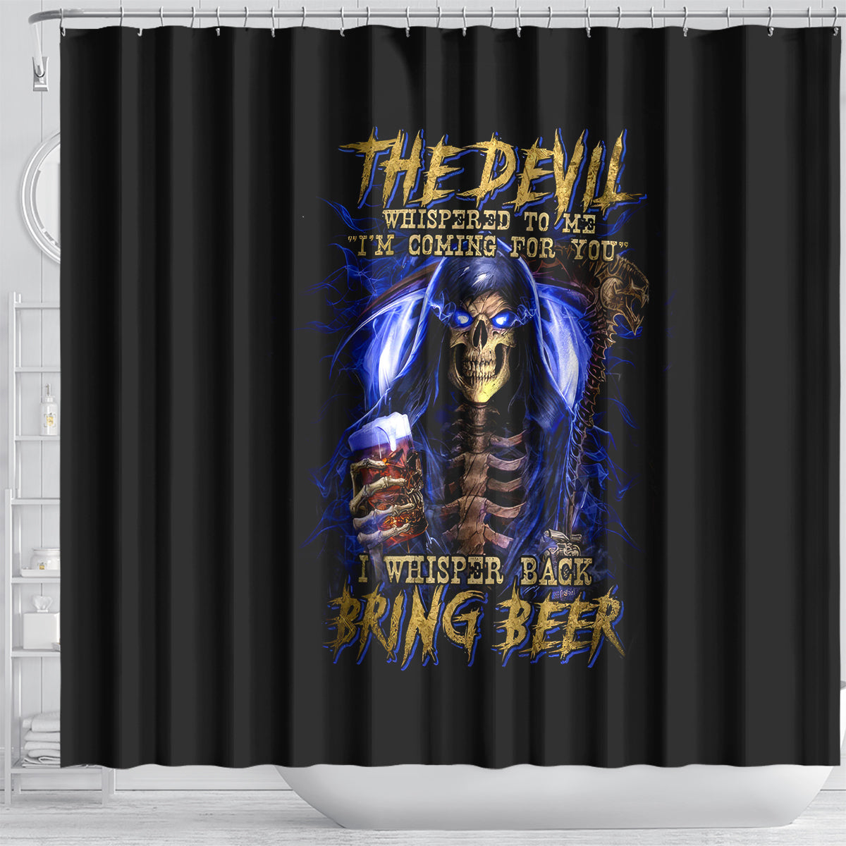 skull-reaper-shower-curtain-the-devil-whispered-to-me-i-whisper-back-bring-beer