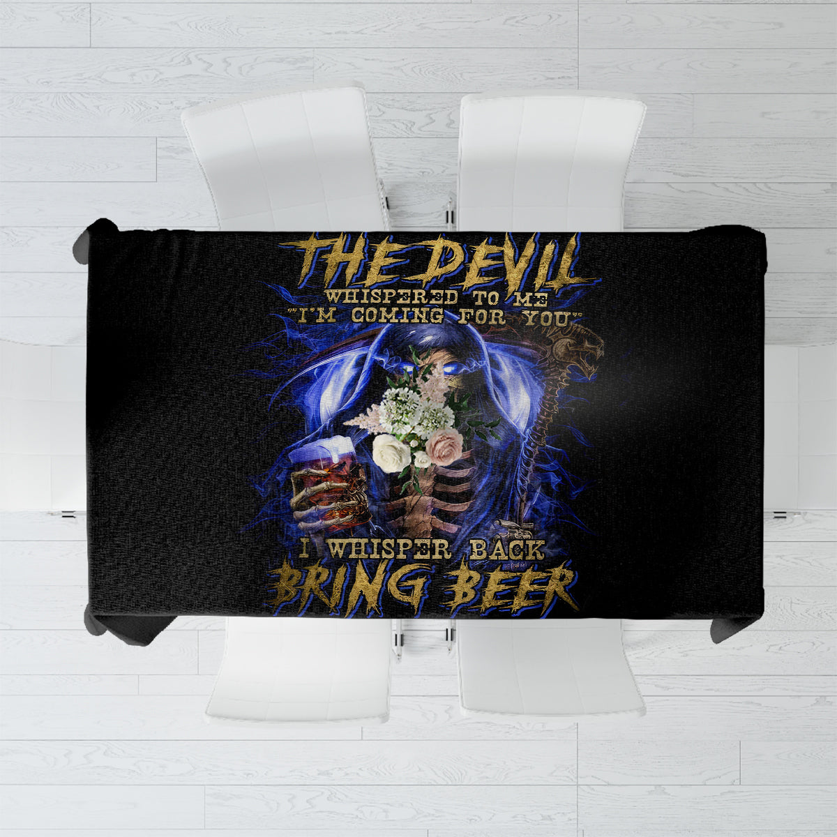 Skull Reaper Tablecloth The Devil Whispered To Me I Whisper Back Bring Beer - Wonder Print Shop