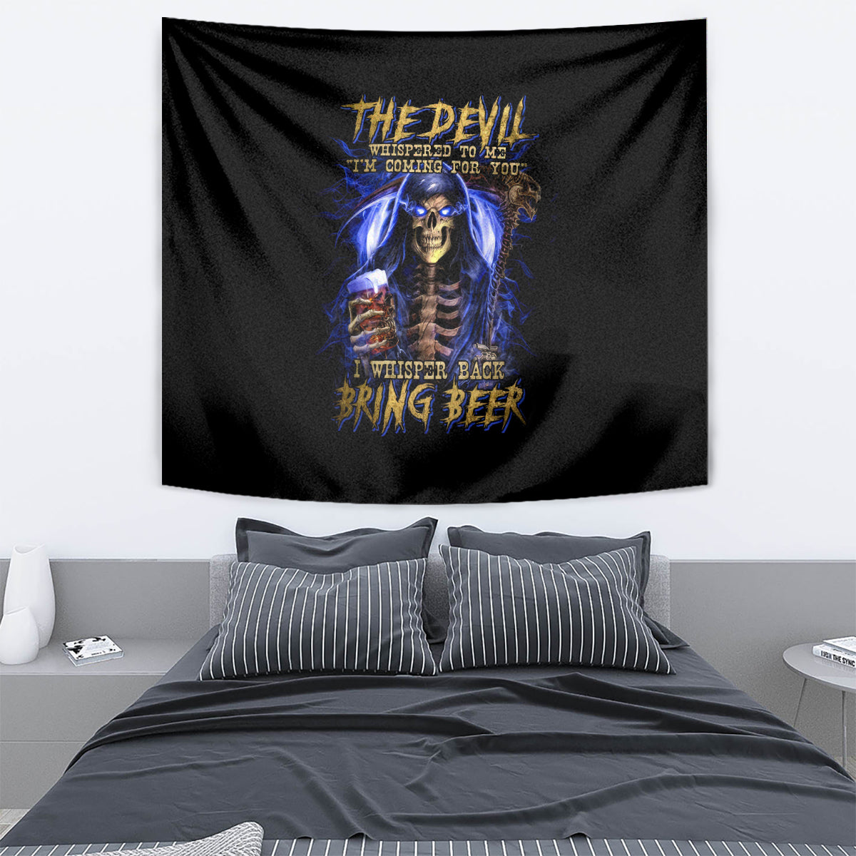 Skull Reaper Tapestry The Devil Whispered To Me I Whisper Back Bring Beer - Wonder Print Shop