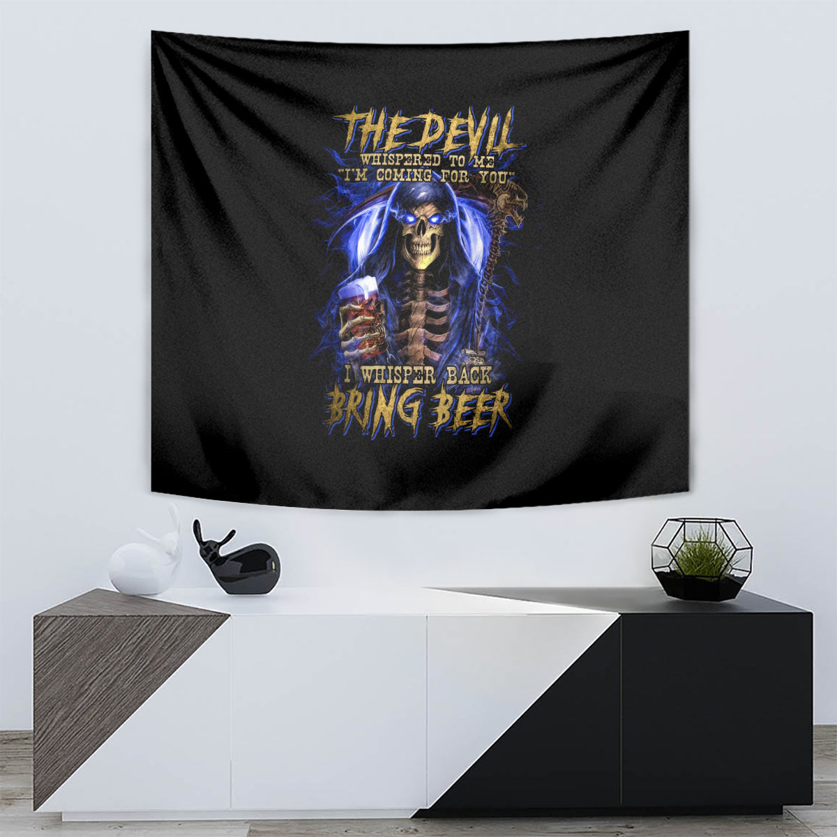 Skull Reaper Tapestry The Devil Whispered To Me I Whisper Back Bring Beer - Wonder Print Shop