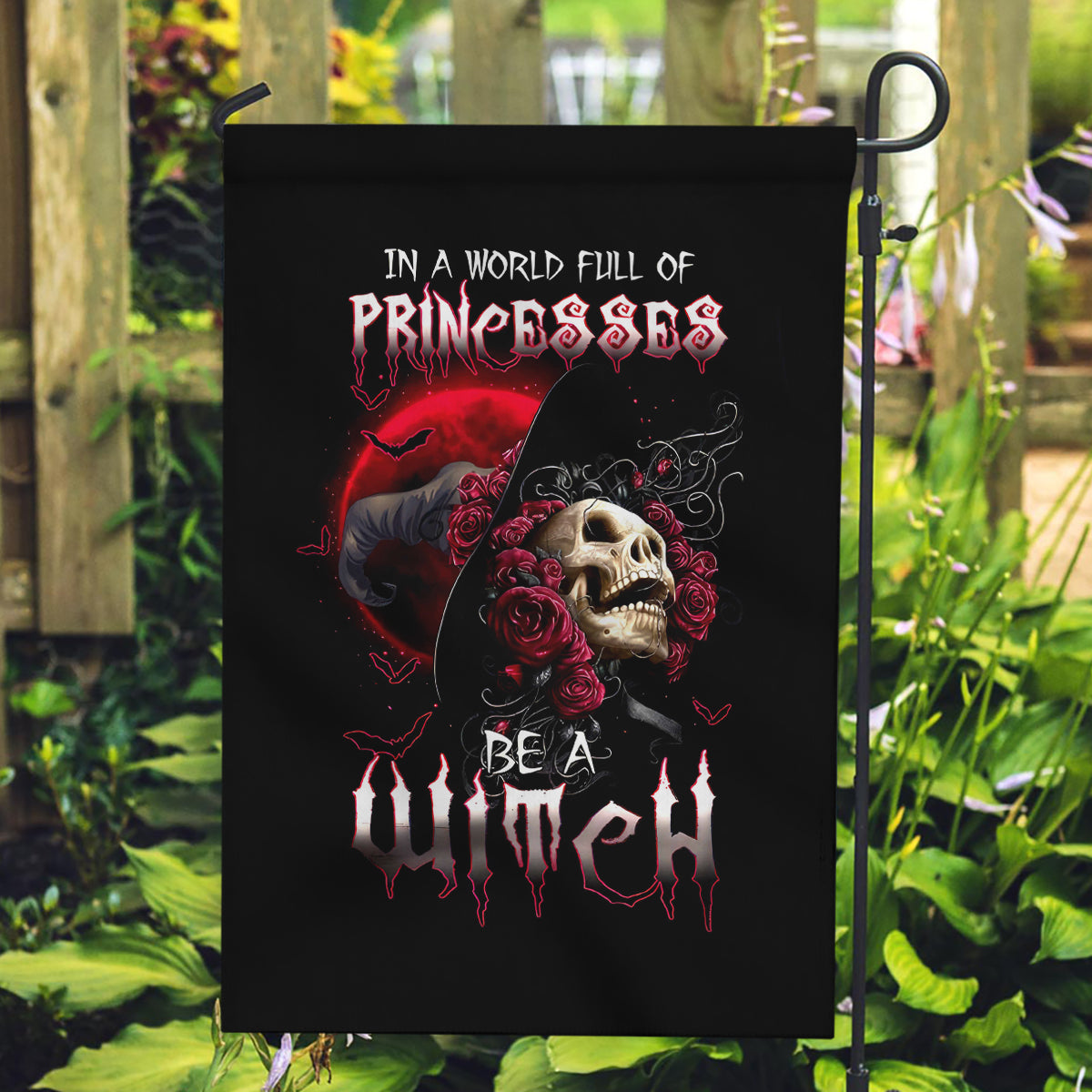 Witch Skull Garden Flag In A World Full Of Princess Be A Witch - Wonder Print Shop
