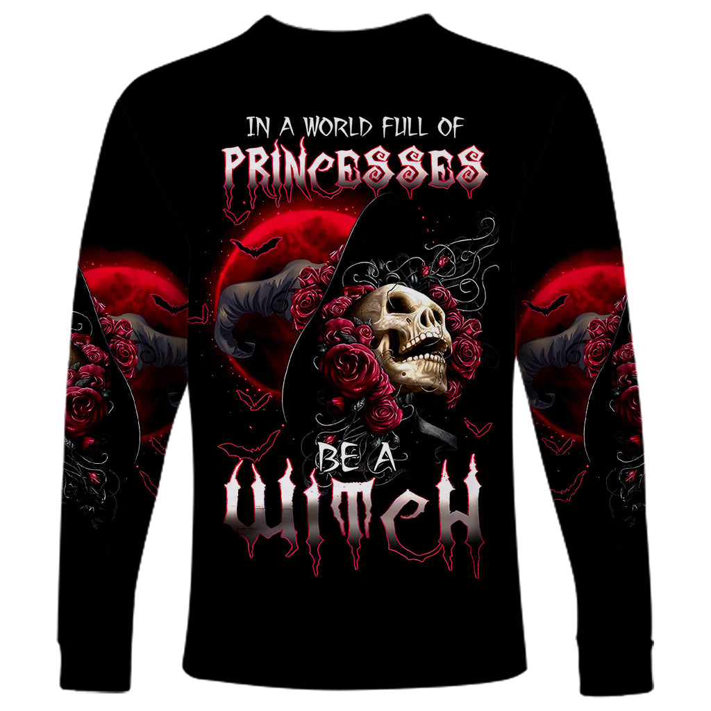 Witch Skull Long Sleeve Shirt In A World Full Of Princess Be A Witch - Wonder Print Shop