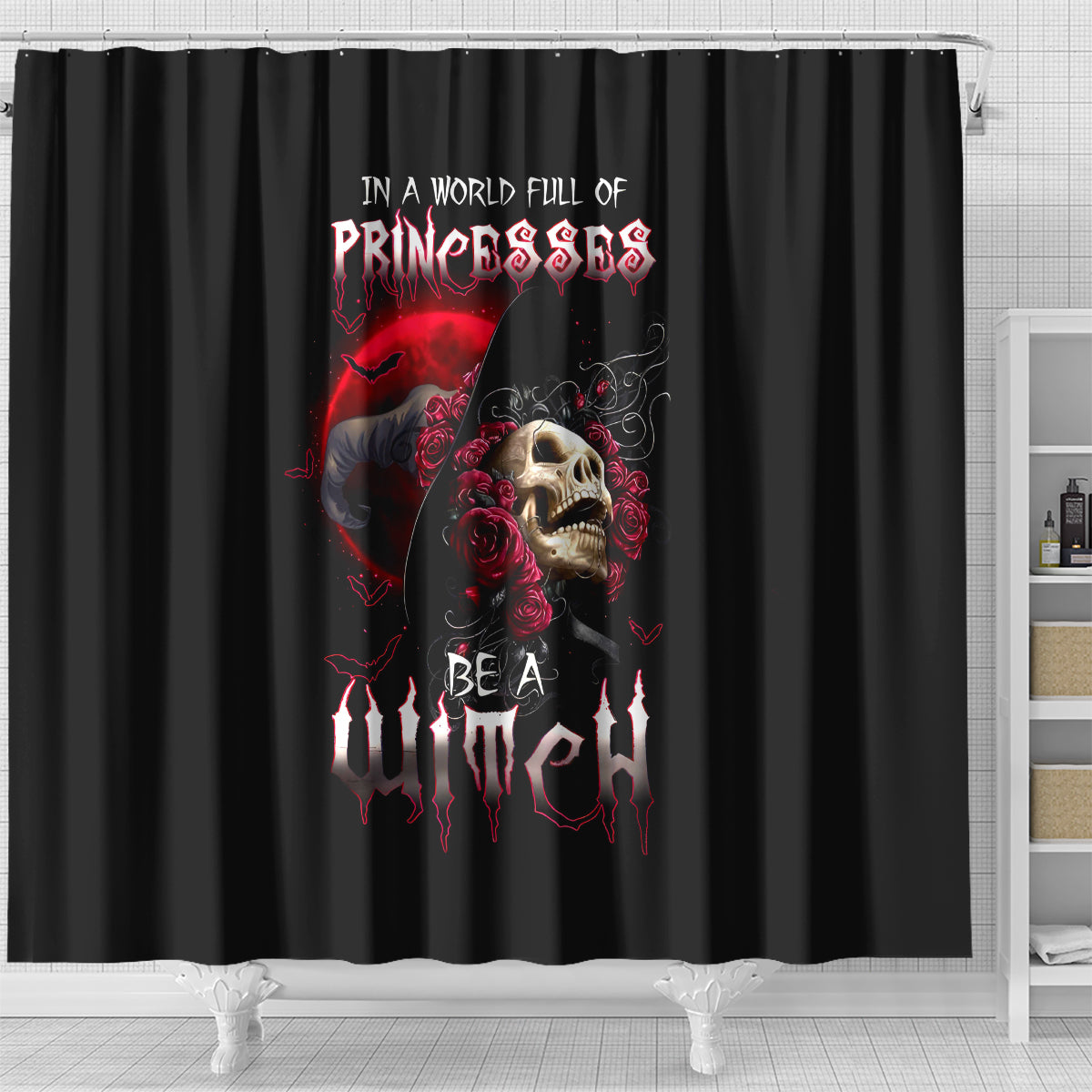 witch-skull-shower-curtain-in-a-world-full-of-princess-be-a-witch