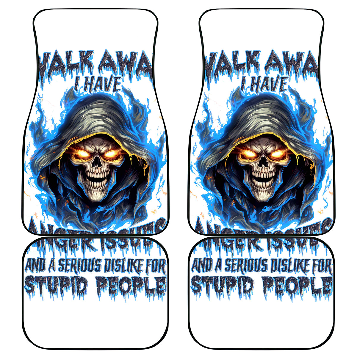 Death Skull Car Mats Walk Away I Have Anger Issues And Dislike For Stupod People - Wonder Print Shop