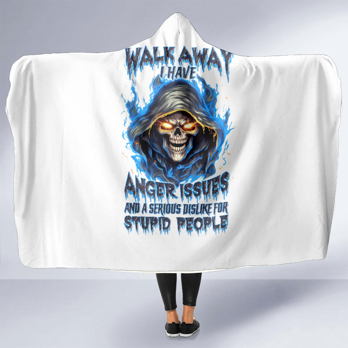 death-skull-hooded-blanket-walk-away-i-have-anger-issues-and-dislike-for-stupod-people