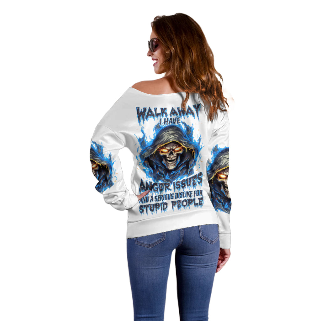 Death Skull Off Shoulder Sweater Walk Away I Have Anger Issues And Dislike For Stupod People - Wonder Print Shop