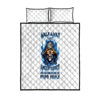 Death Skull Quilt Bed Set Walk Away I Have Anger Issues And Dislike For Stupod People - Wonder Print Shop