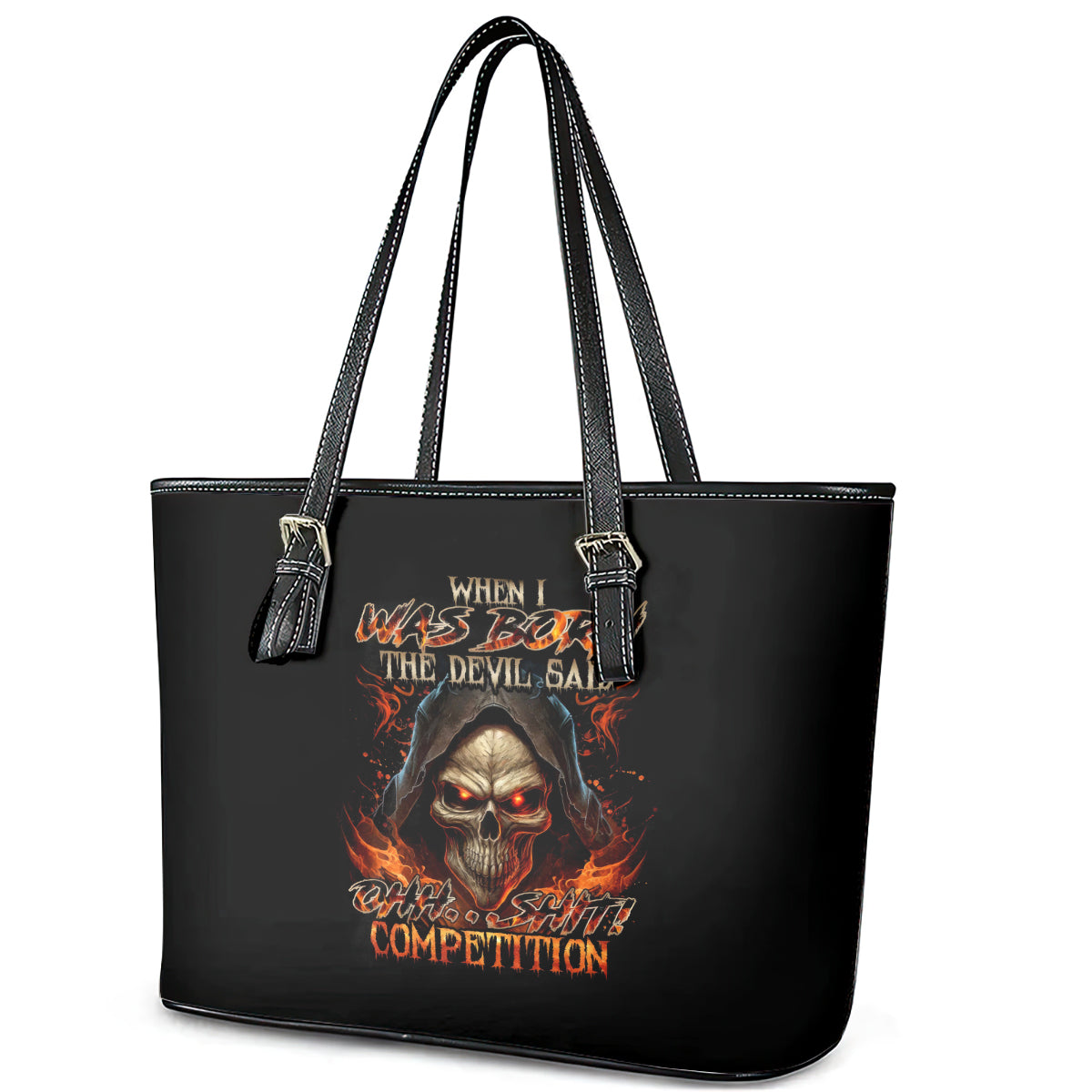 Flame Skull Leather Tote Bag When I Was Born The Devil Said Oh Shit Compettion - Wonder Print Shop