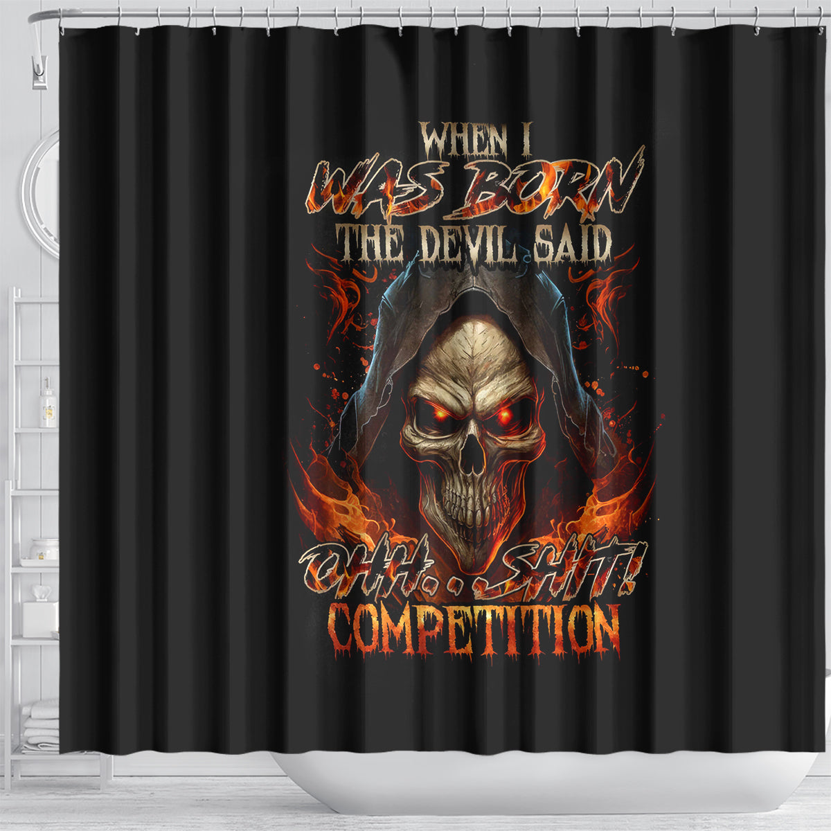flame-skull-shower-curtain-when-i-was-born-the-devil-said-oh-shit-compettion