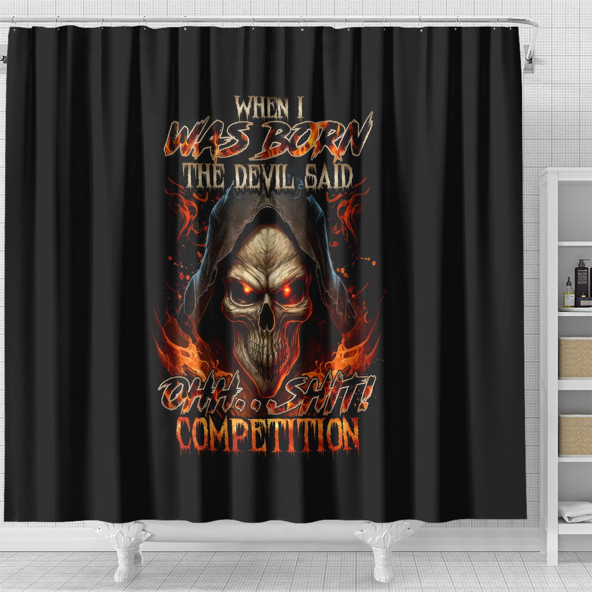 flame-skull-shower-curtain-when-i-was-born-the-devil-said-oh-shit-compettion