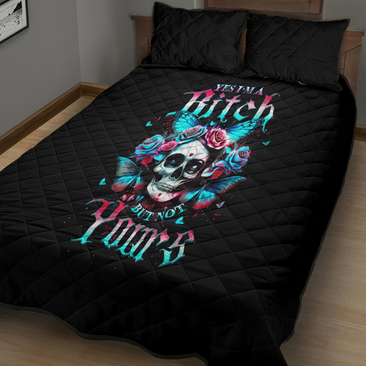 Butterfly Skull Quilt Bed Set Yes I'm Bitch But Not Your - Wonder Print Shop