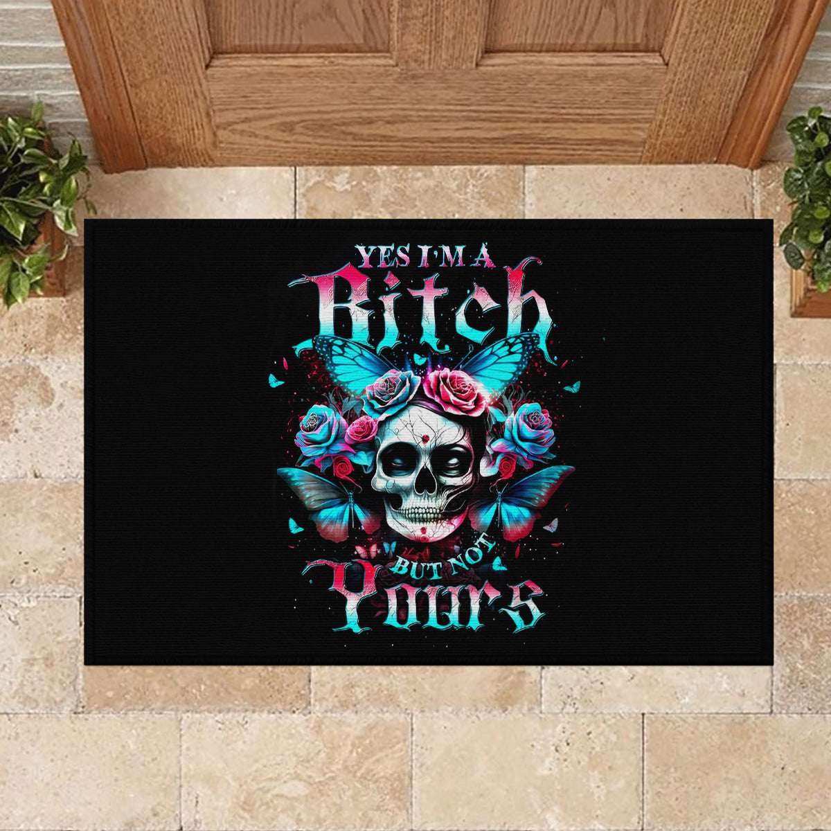 Butterfly Skull Rubber Doormat Yes I'm Bitch But Not Your - Wonder Print Shop
