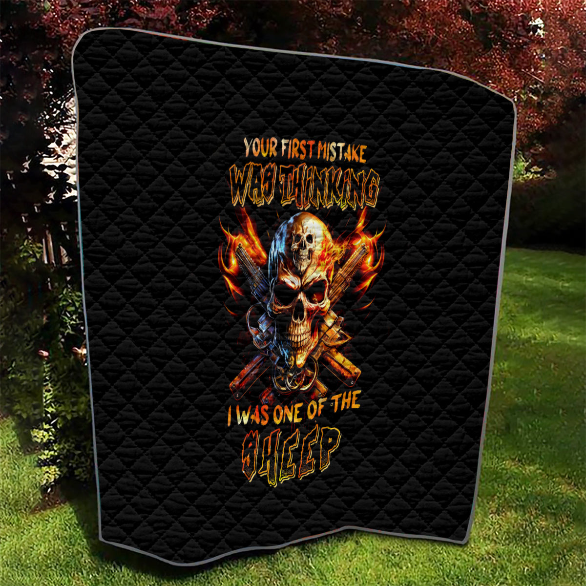 Fire Gun Skull Quilt Your First Mistake Was Thinking I Was One Of The Sheep - Wonder Print Shop