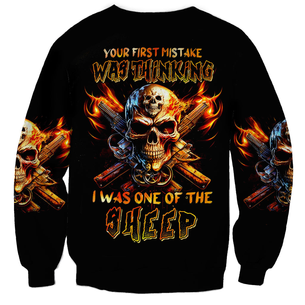 Fire Gun Skull Sweatshirt Your First Mistake Was Thinking I Was One Of The Sheep - Wonder Print Shop