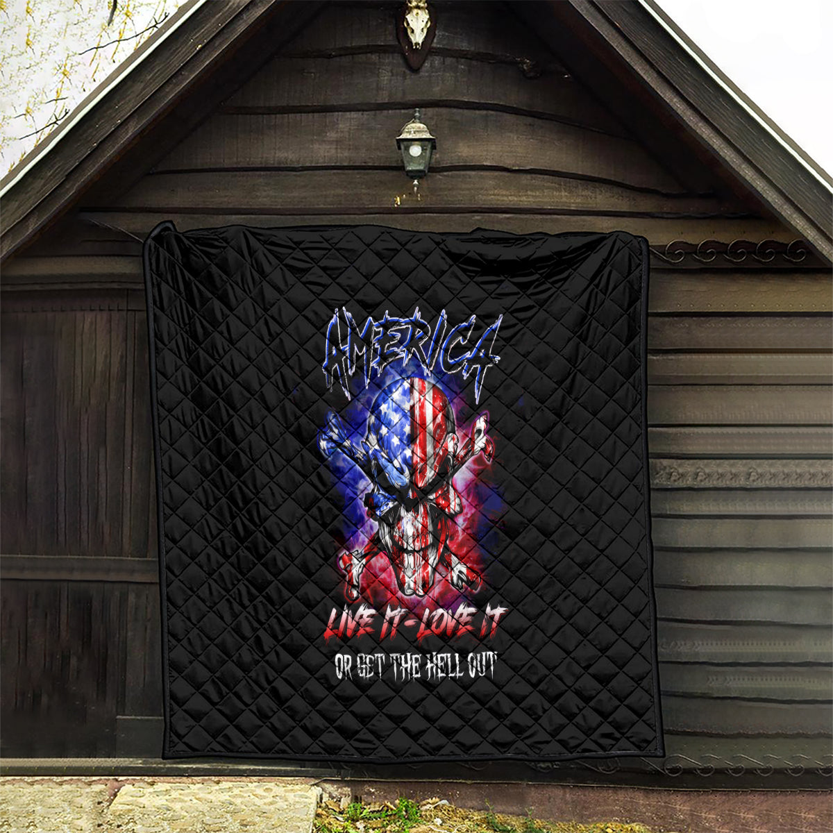 American Skull Quilt American Live It Love It Or Get The Hell Out - Wonder Print Shop