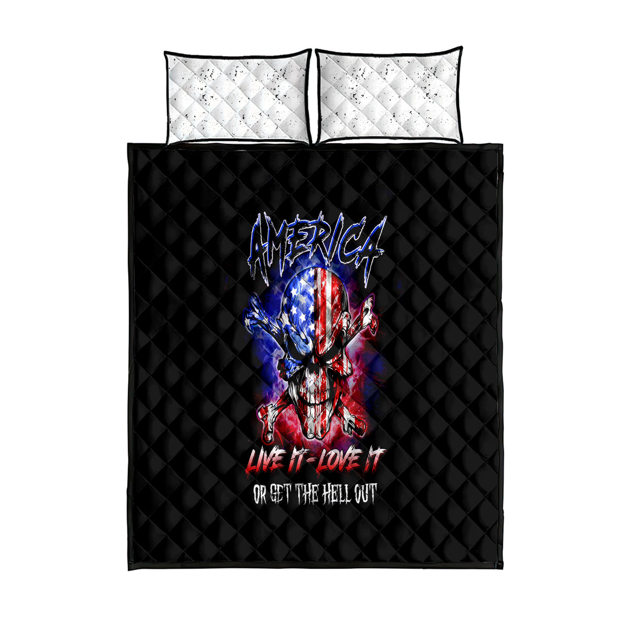 American Skull Quilt Bed Set American Live It Love It Or Get The Hell Out - Wonder Print Shop